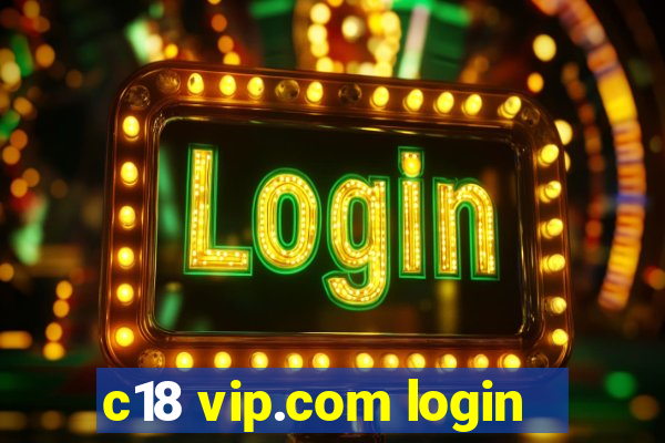 c18 vip.com login